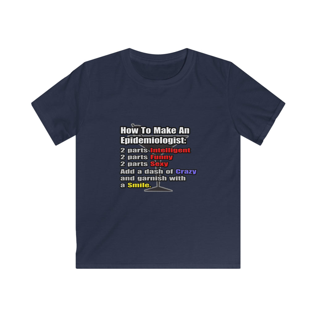 How To Make an Epidemiologist - Kids Softstyle Tee