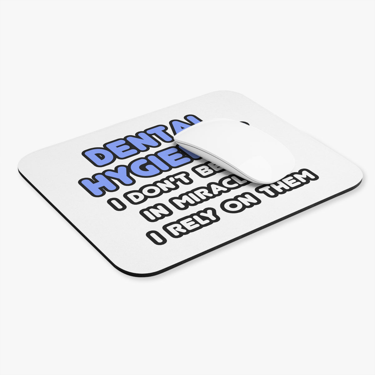 Miracles and Dental Hygienists - Mouse Pad (Rectangle)