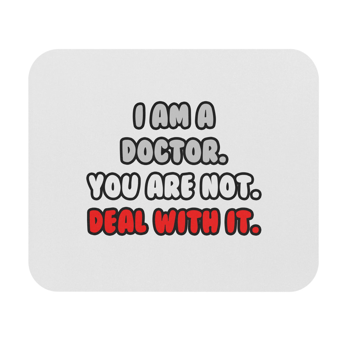 Deal With It ... Funny Doctor - Mouse Pad (Rectangle)