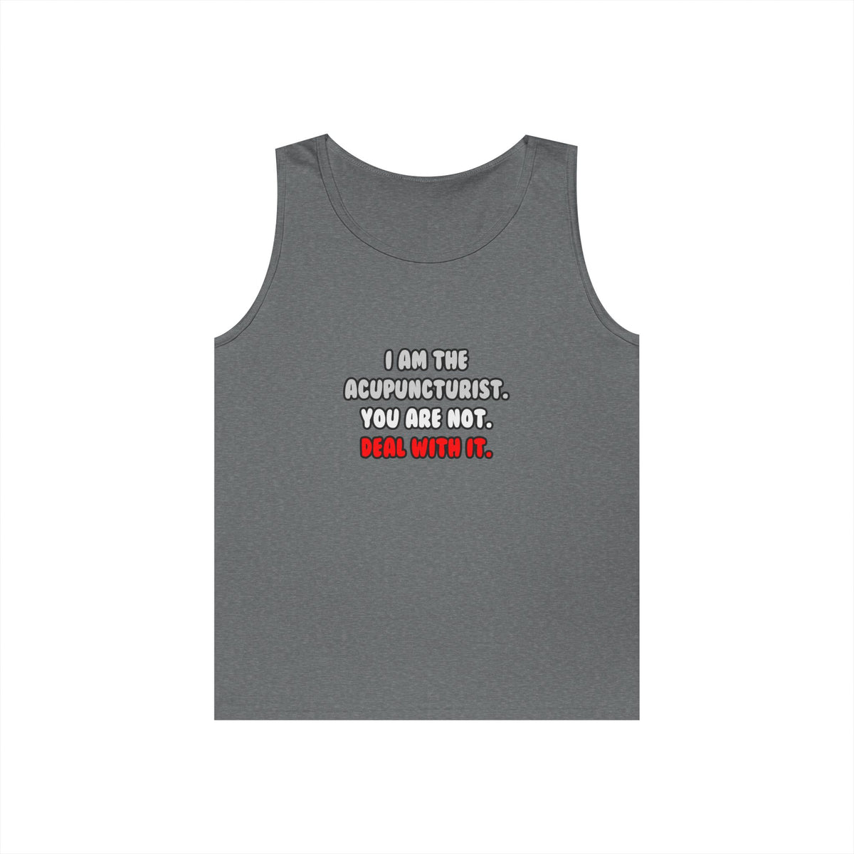 Deal With It ... Funny Acupuncturist - Unisex Heavy Cotton Tank Top