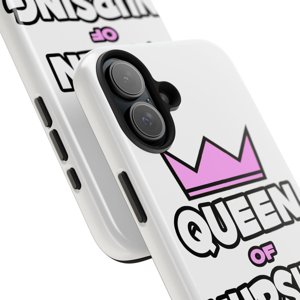 Queen of Nursing - Tough Phone Cases