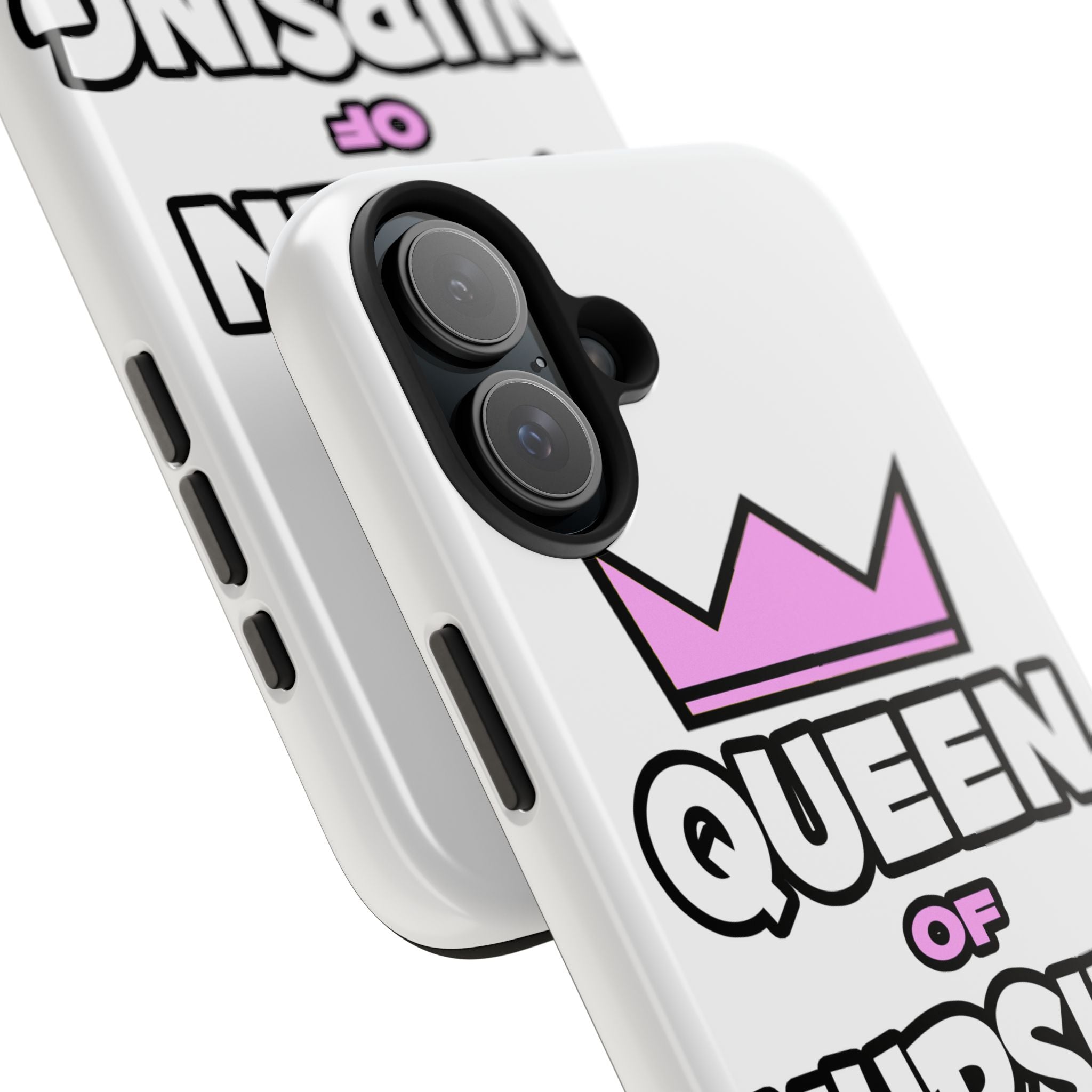 Queen of Nursing - Tough Phone Cases