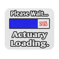 Please Wait...Actuary Loading - Mouse Pad (Rectangle)