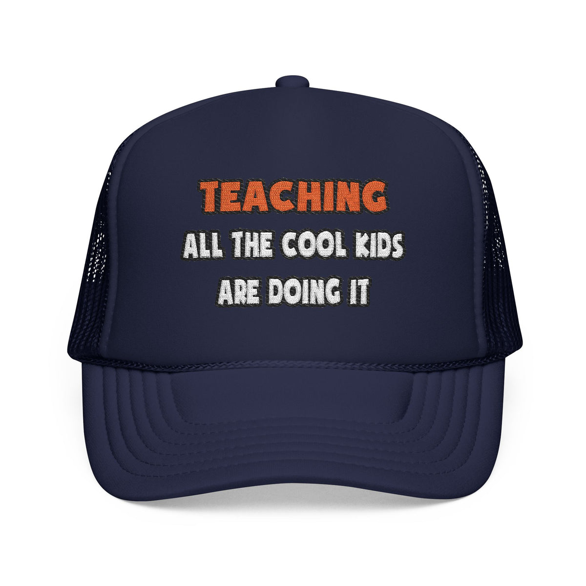 Funny Teacher Shirts and Gifts - Foam Trucker Hat