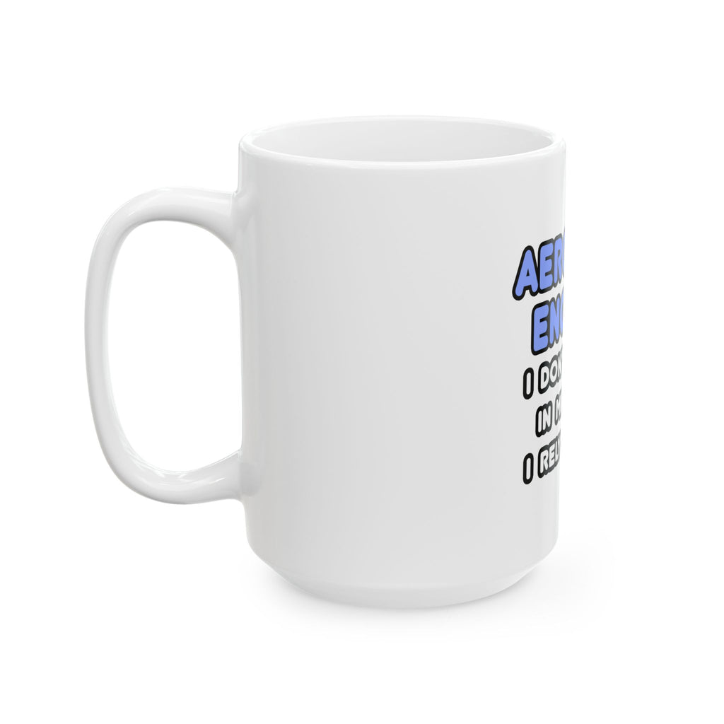 Miracles and Aerospace Engineers - Ceramic Mug, (11oz, 15oz)