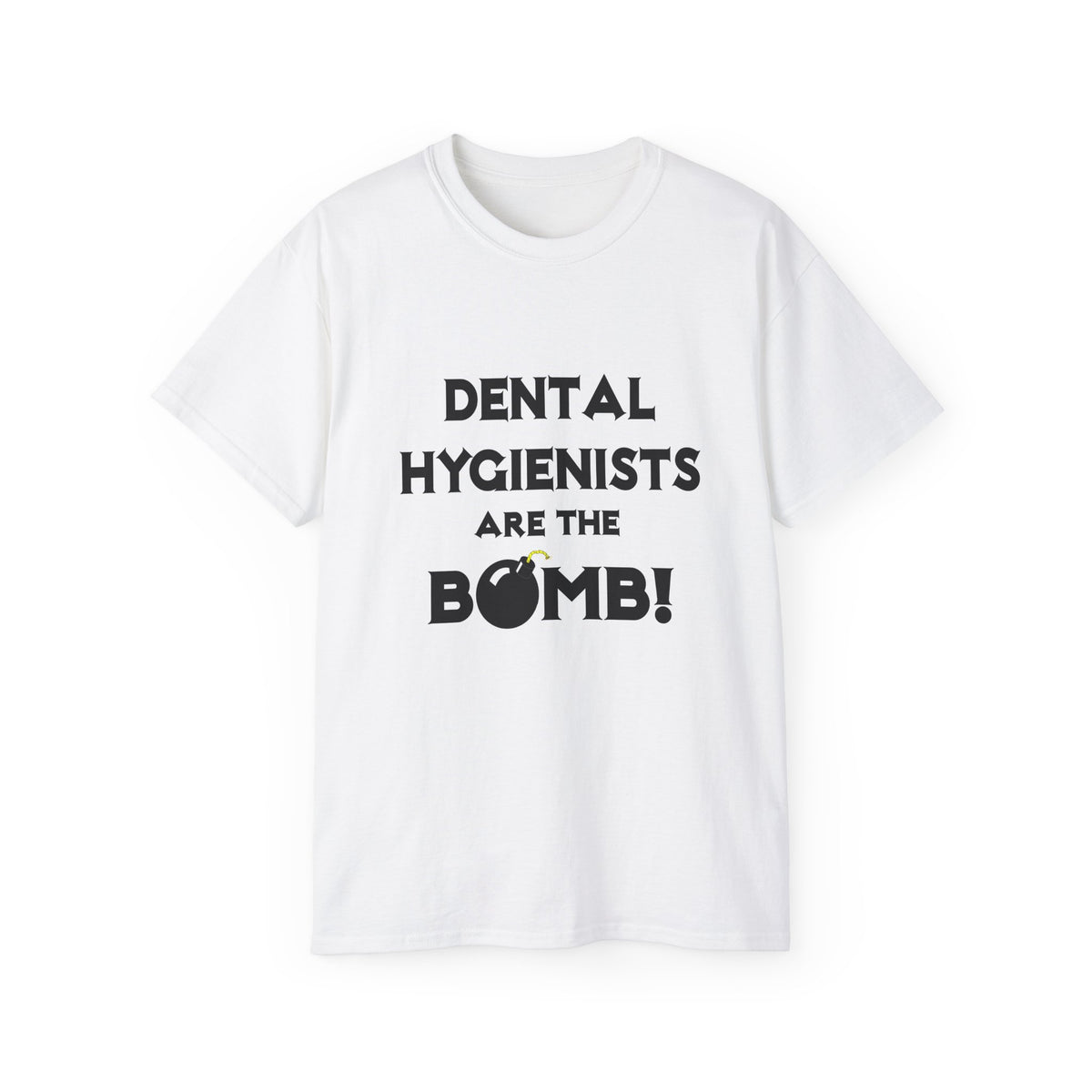 Dental Hygienists Are The Bomb! - Unisex Ultra Cotton Tee