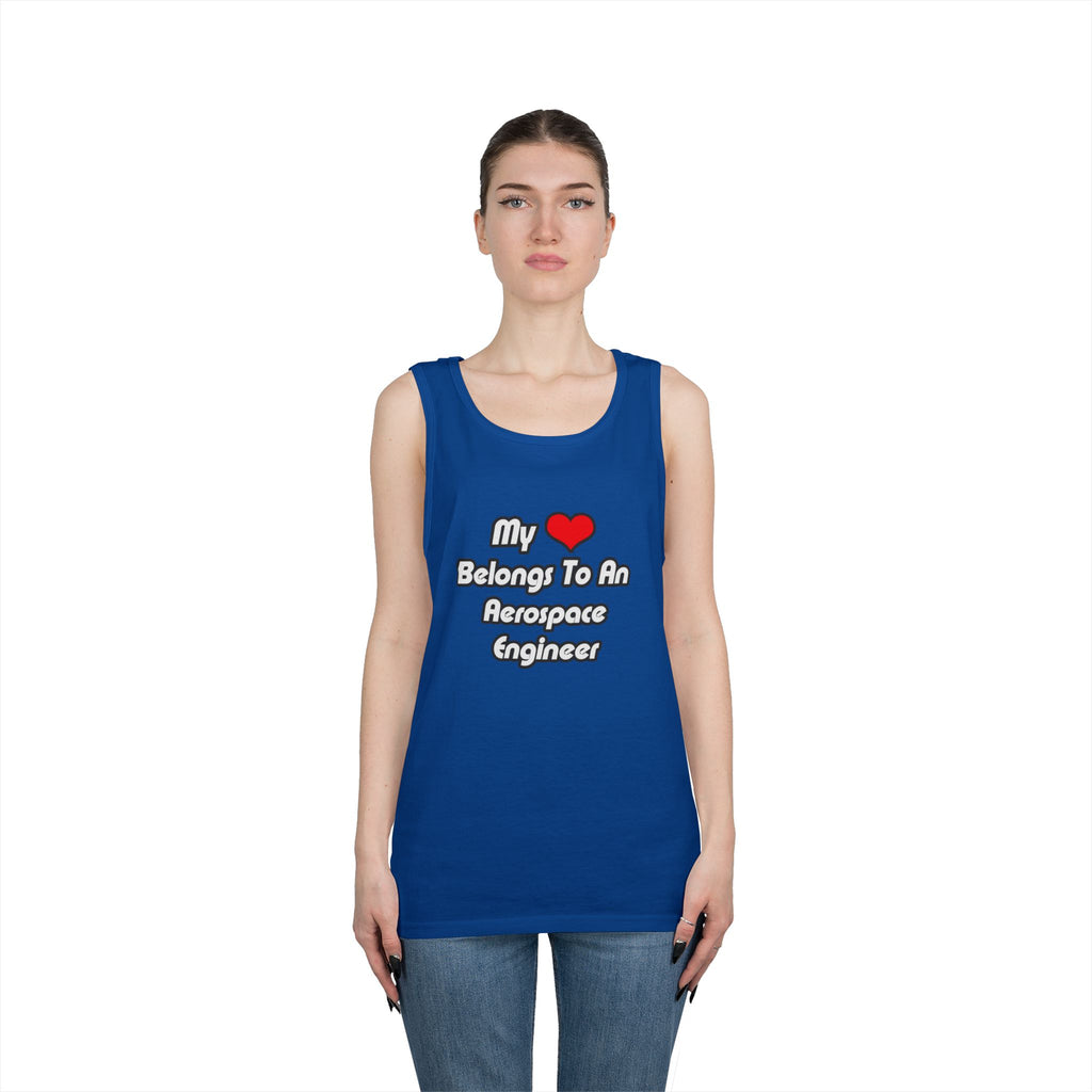 My Heart Belongs To An Aerospace Engineer - Unisex Heavy Cotton Tank Top