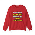 Everyday's An Adventure...Nurse Practitioner - Unisex Heavy Blend™ Crewneck Sweatshirt