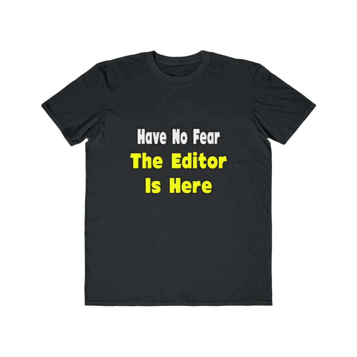 No Fear, The Editor Is Here - Men's Lightweight Fashion Tee