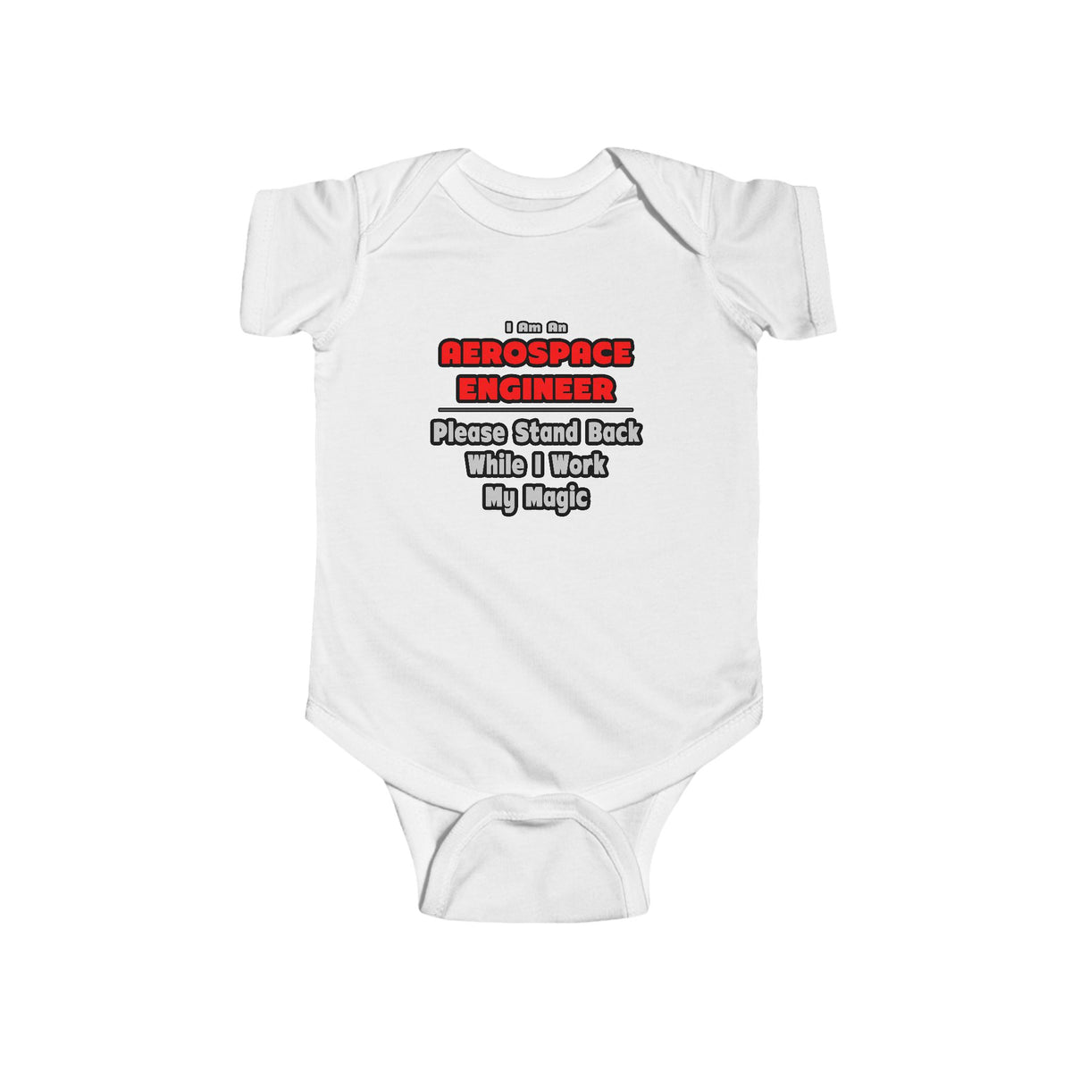 Aerospace Engineer...Work My Magic - Infant Fine Jersey Bodysuit