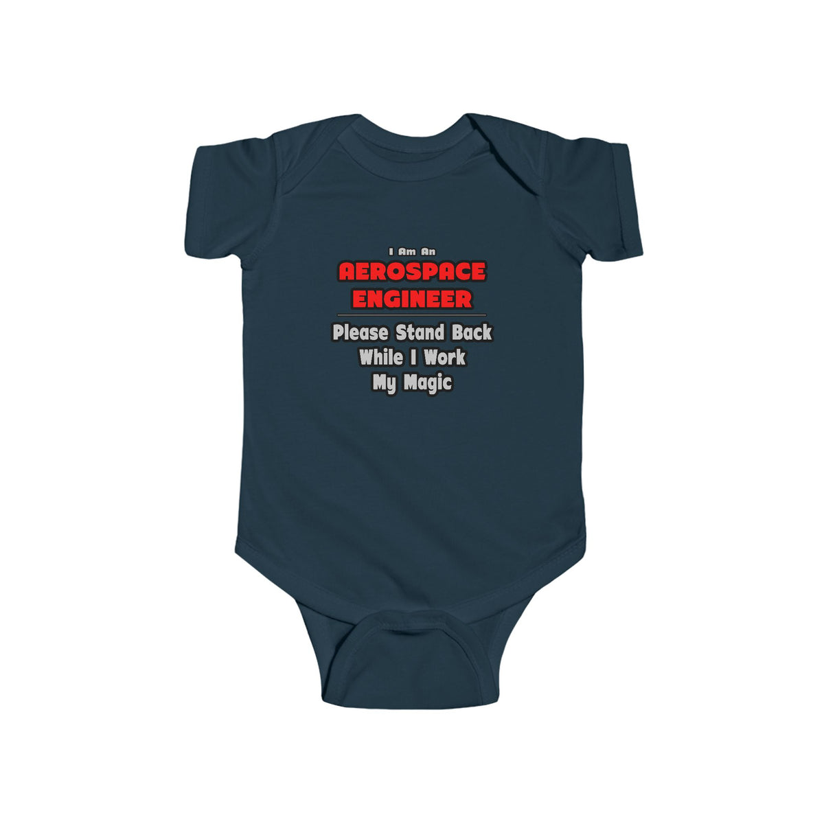Aerospace Engineer...Work My Magic - Infant Fine Jersey Bodysuit