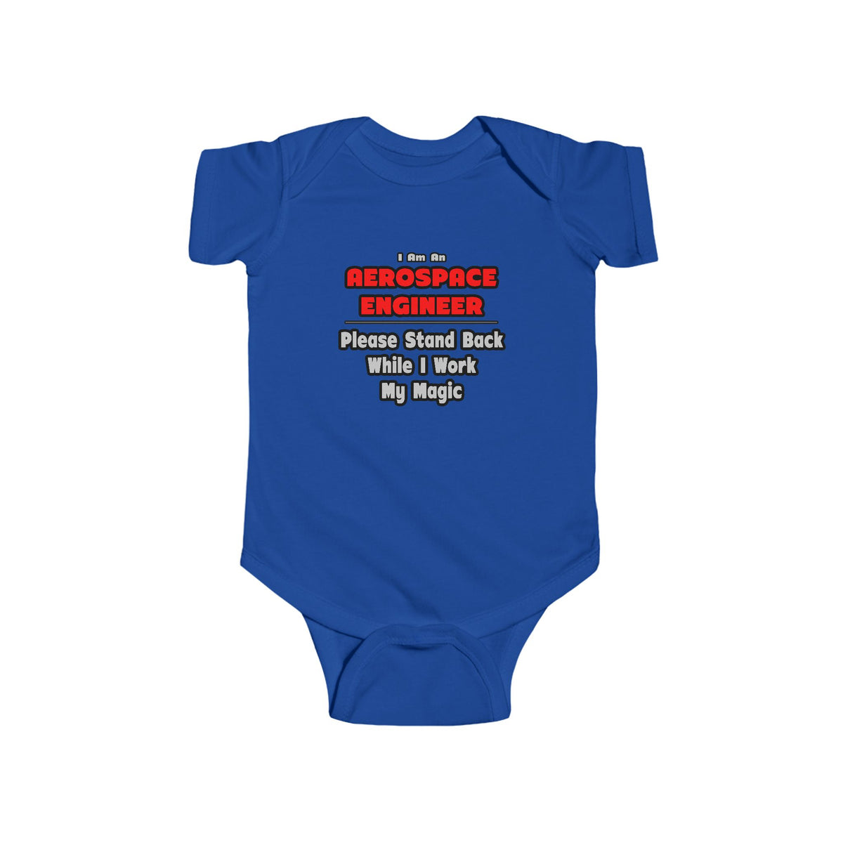 Aerospace Engineer...Work My Magic - Infant Fine Jersey Bodysuit