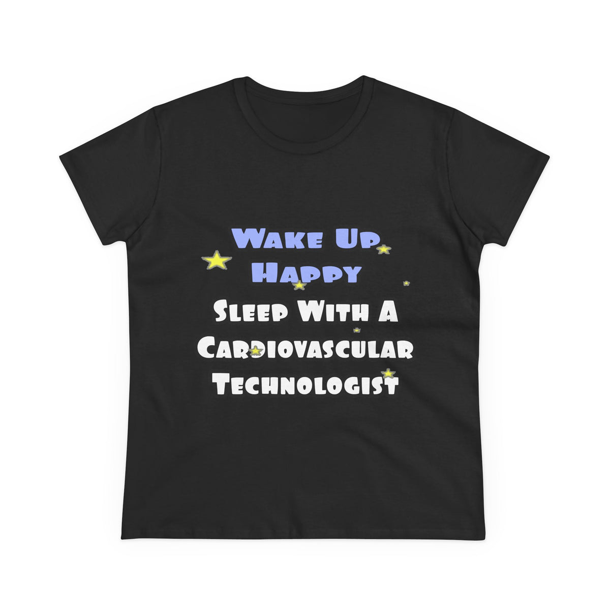 Wake Up Happy .. Sleep With Cardiovascular Tech - Women's Midweight Cotton Tee