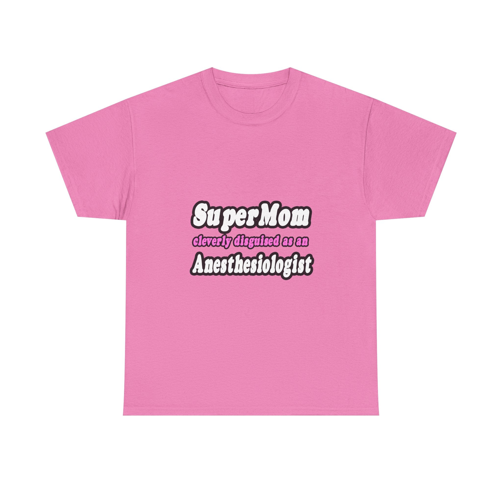 SuperMom...Anesthesiologist - Unisex Heavy Cotton Tee
