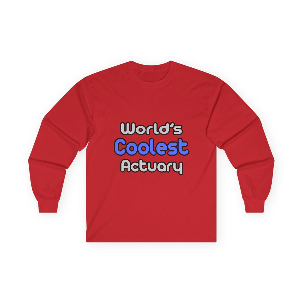World's Coolest Actuary - Unisex Ultra Cotton Long Sleeve Tee