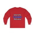 World's Coolest Actuary - Unisex Ultra Cotton Long Sleeve Tee