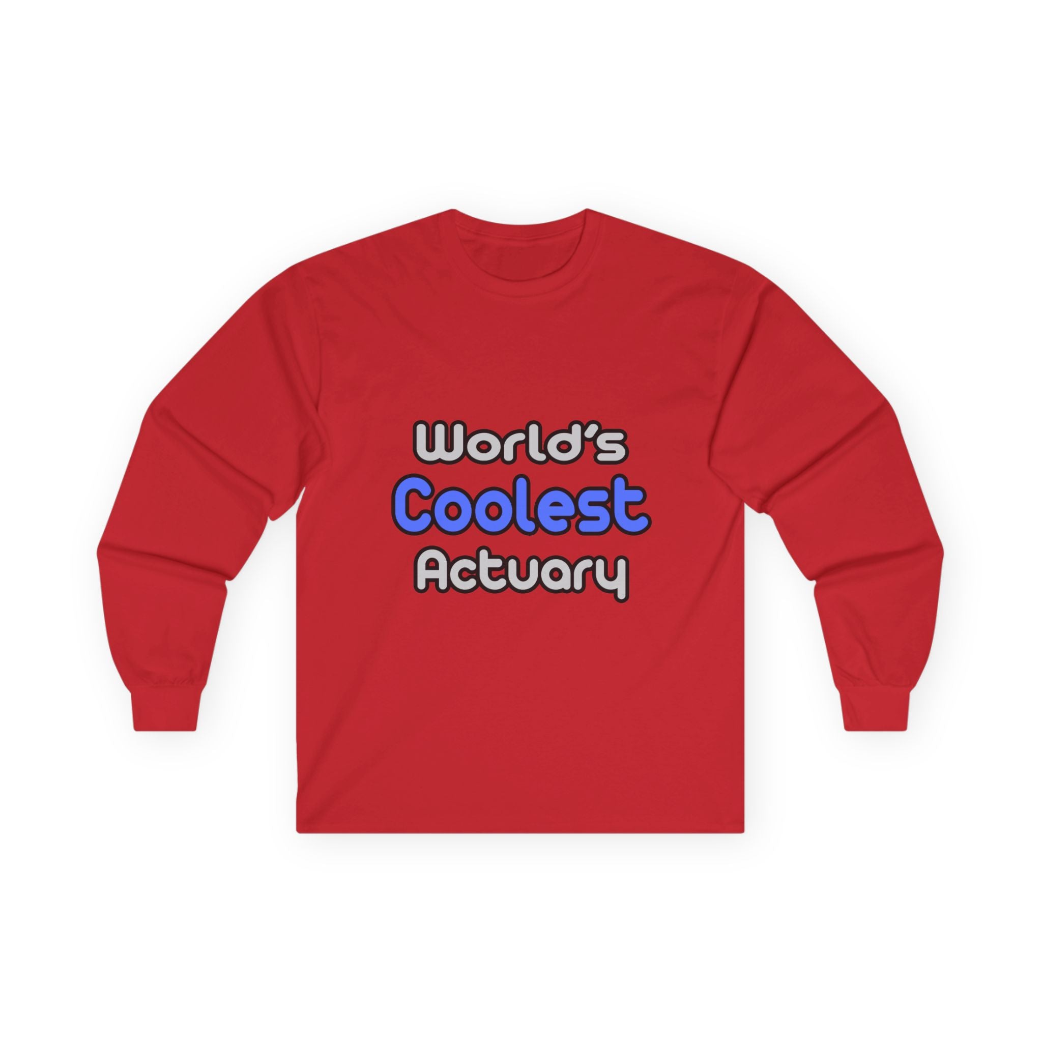 World's Coolest Actuary - Unisex Ultra Cotton Long Sleeve Tee
