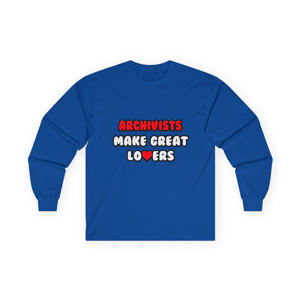 Archivists Make Great Lovers - Unisex Ultra Cotton Long Sleeve Tee