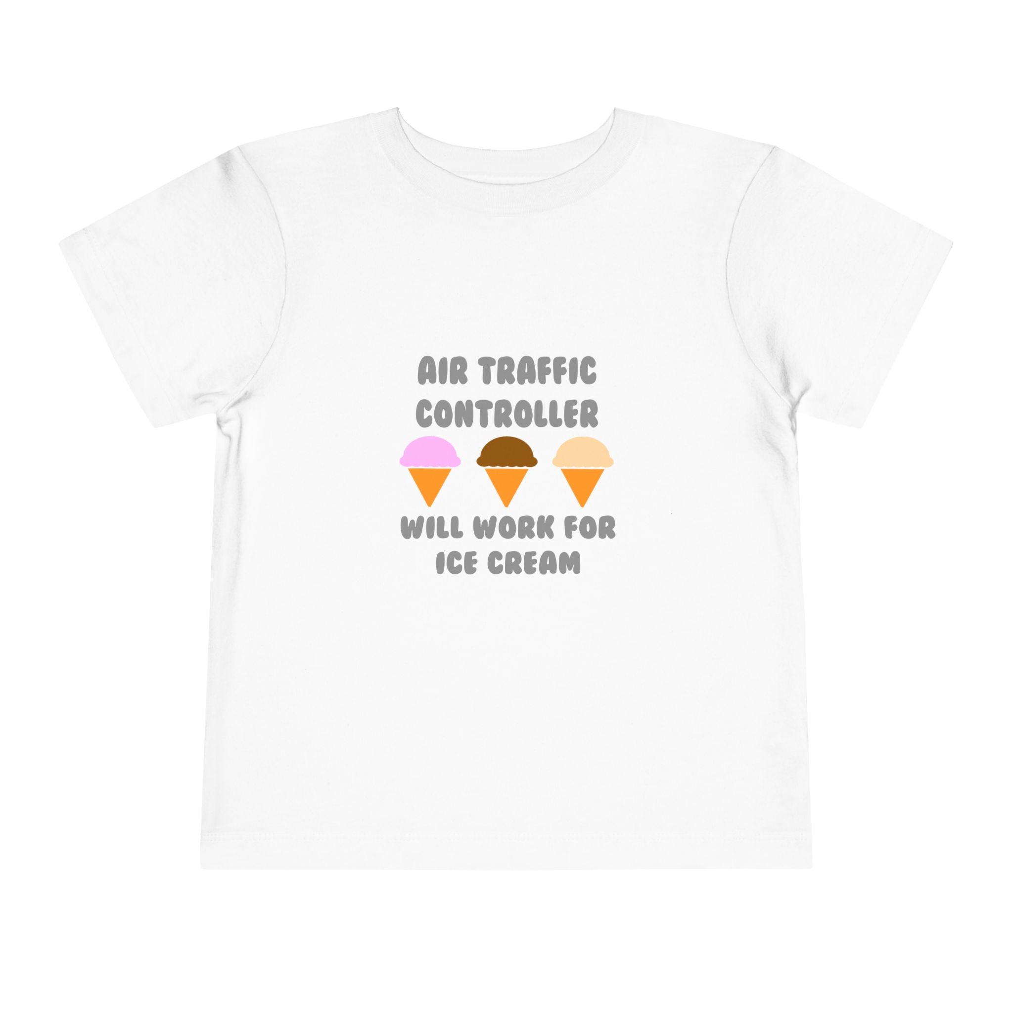 Air Traffic Controller ... Will Work For Ice Cream - Toddler Short Sleeve Tee
