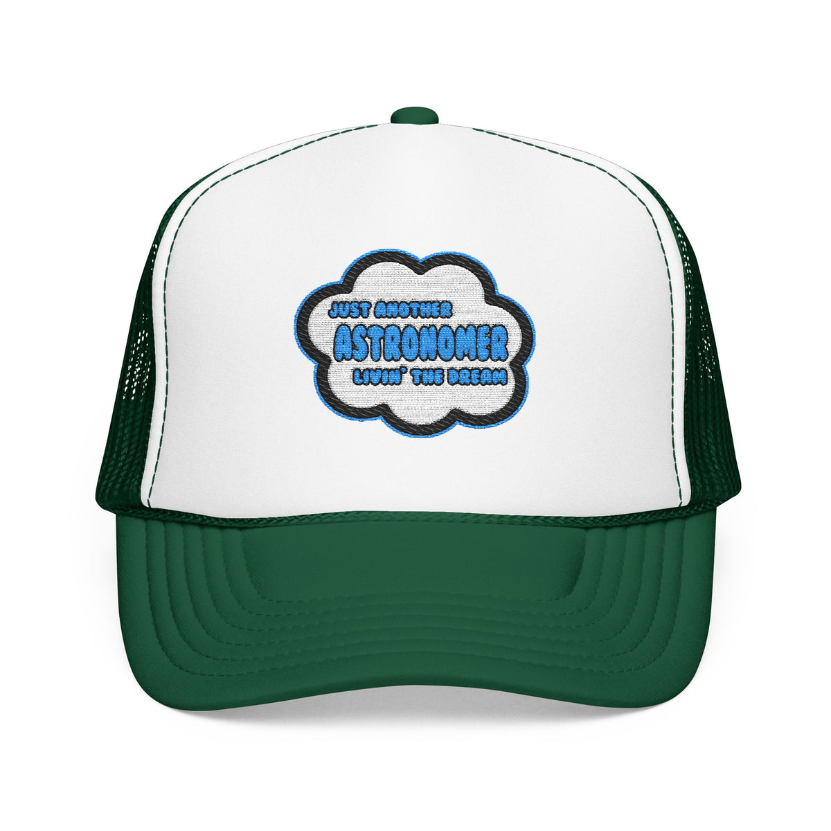 Astronomer .. Livin' The Dream - Foam Trucker Hat