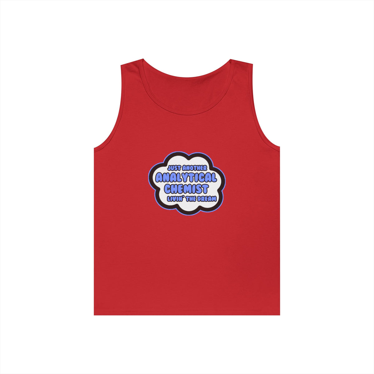 Analytical Chemist .. Livin' The Dream - Unisex Heavy Cotton Tank Top