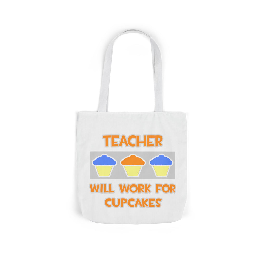 Teacher ... Will Work For Cupcakes - Canvas Tote Bag, 5-Color Straps