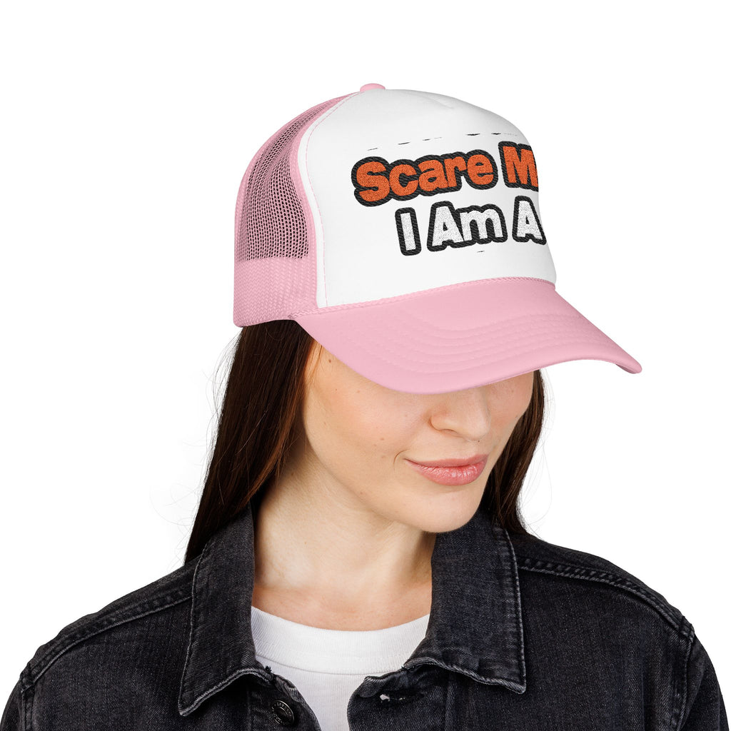 You Can't Scare Me...Teacher - Foam Trucker Hat