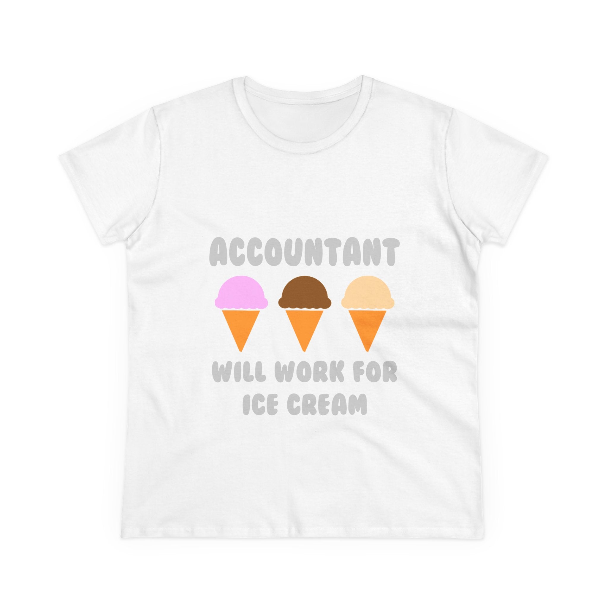 Accountant ... Will Work For Ice Cream - Women's Midweight Cotton Tee