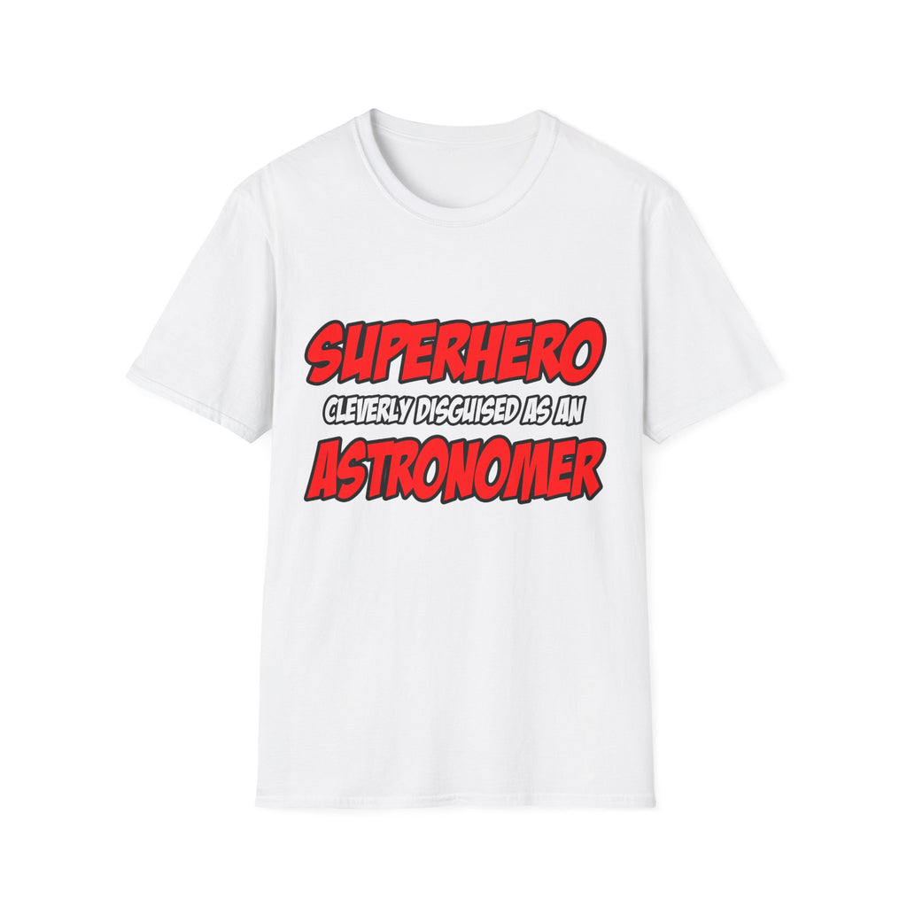 Superhero...Astronomer - Unisex Softstyle T-Shirt