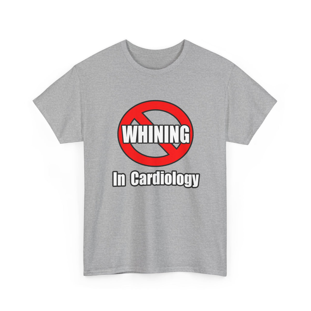 No Whining In Cardiology - Unisex Heavy Cotton Tee