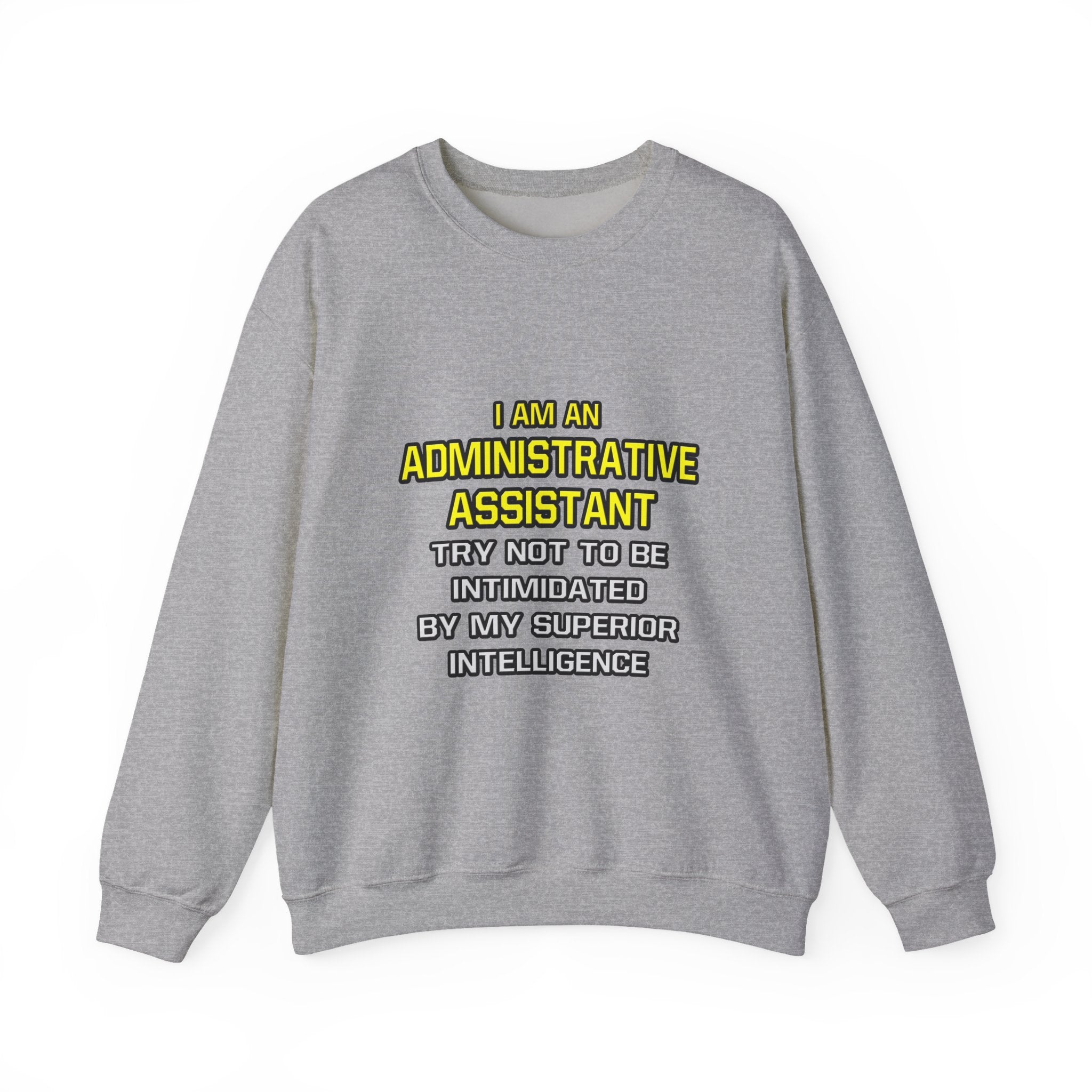 Administrative Assistant...Superior Intelligence - Unisex Heavy Blend™ Crewneck Sweatshirt