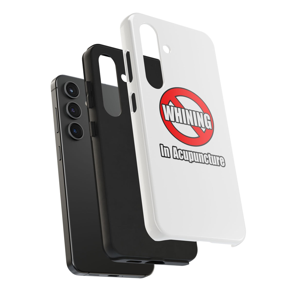 No Whining In Acupuncture - Tough Phone Cases