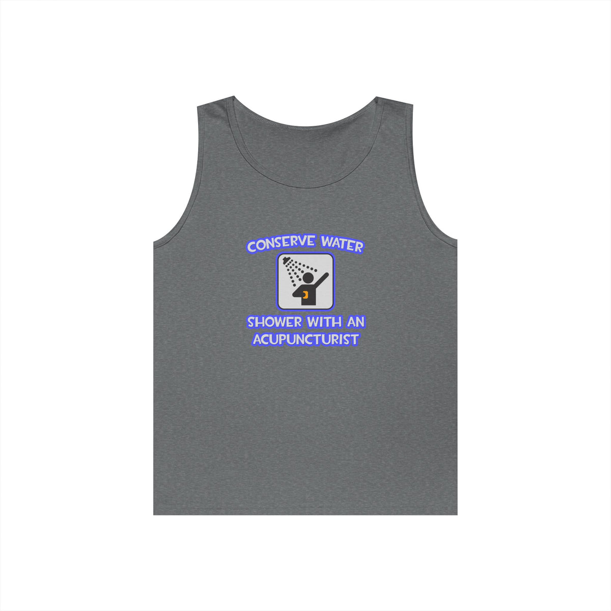 Conserve Water .. Shower With a Acupuncturist - Unisex Heavy Cotton Tank Top