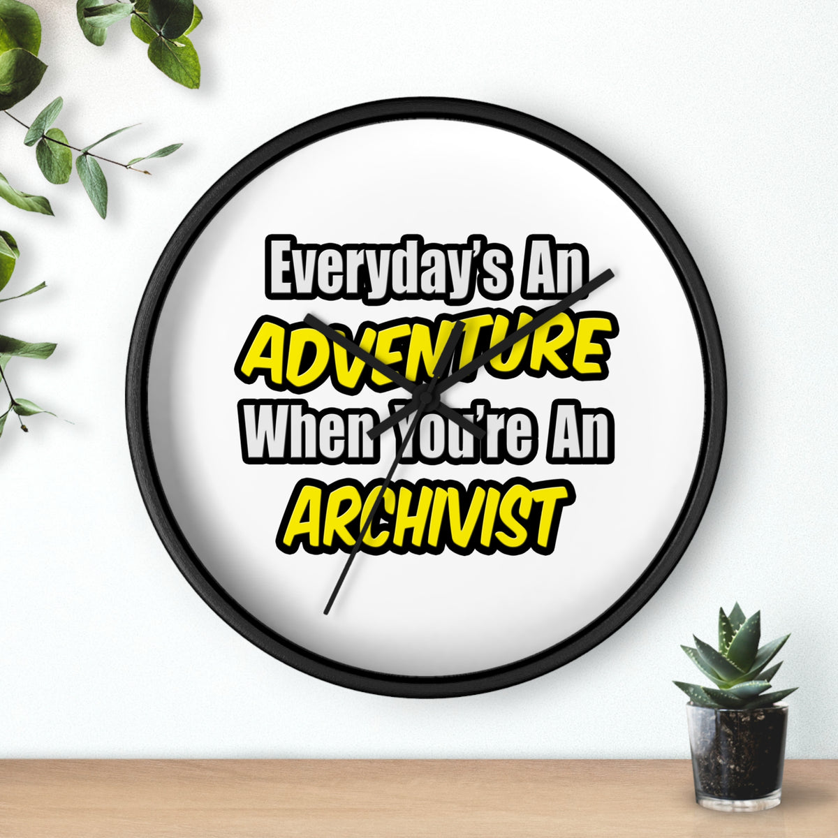 Everyday's An Adventure .. Archivist - Wall Clock