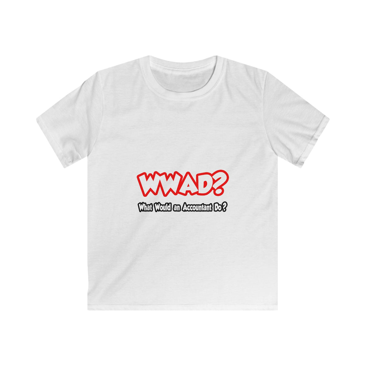 WWAD...What Would an Accountant Do - Kids Softstyle Tee