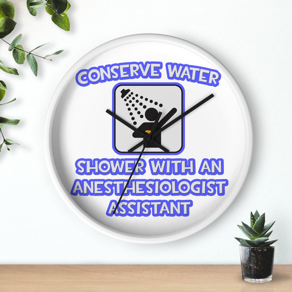 Conserve Water .. Shower With Anesthesiologist Asst - Wall Clock