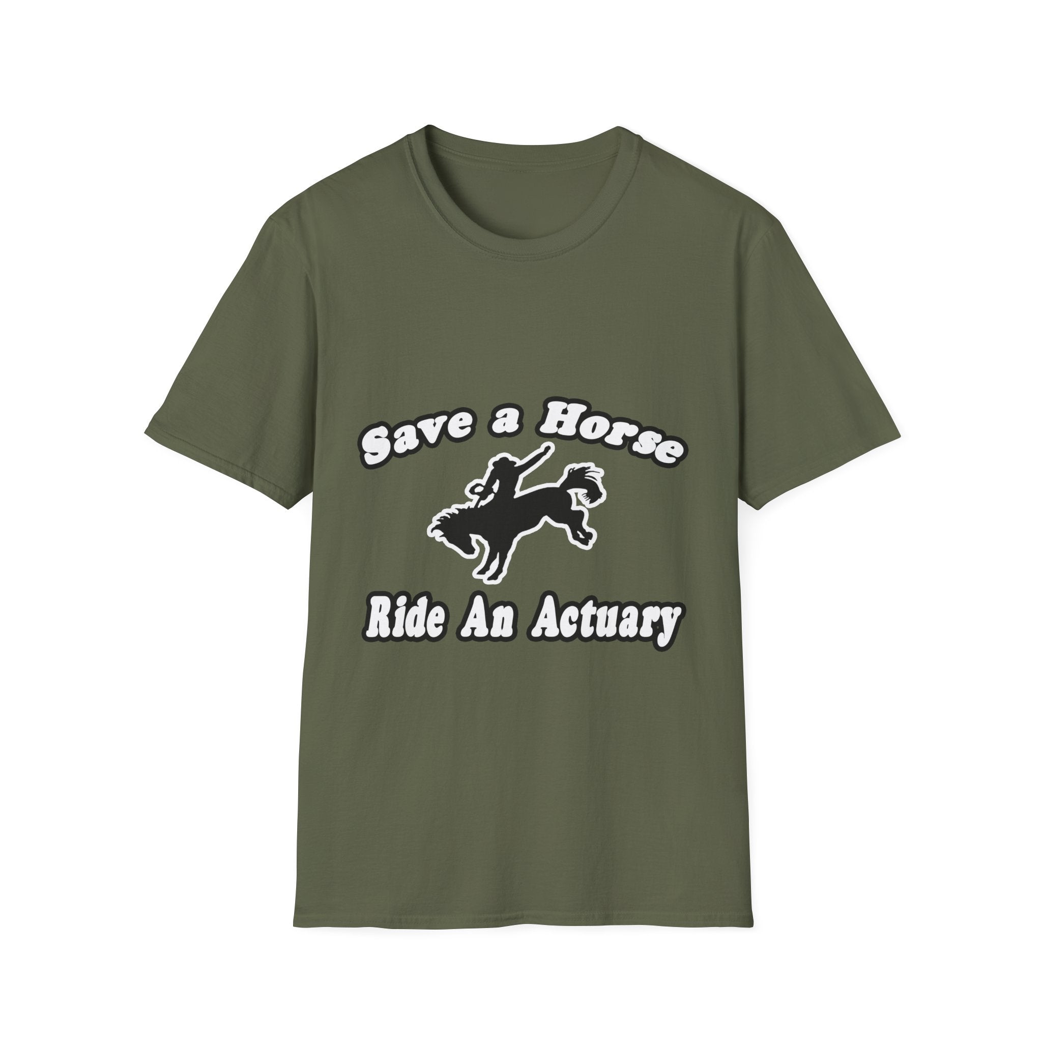 Save Horse, Ride Actuary - Unisex Softstyle T-Shirt
