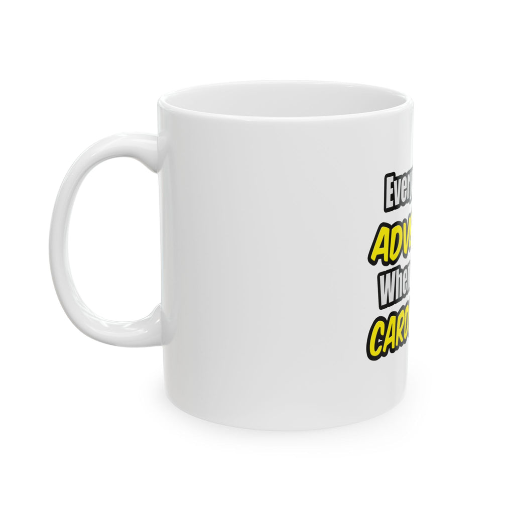 Everyday's An Adventure...Cardiologist - Ceramic Mug, (11oz, 15oz)