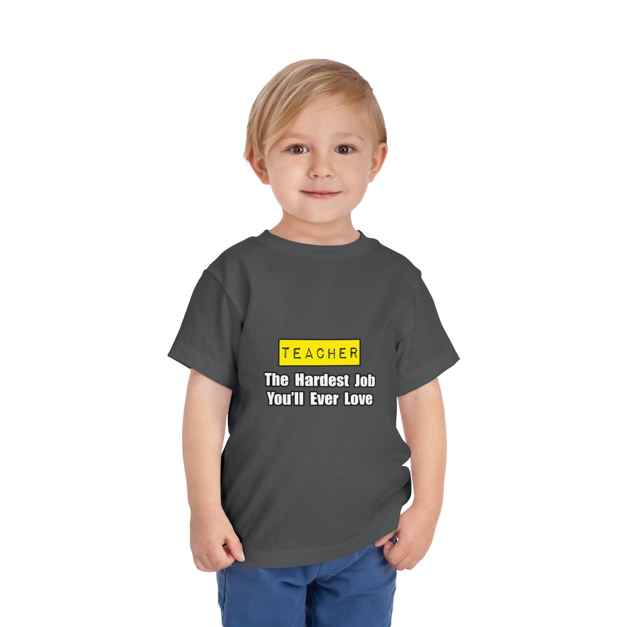 Teacher...Hardest Job You'll Ever Love - Toddler Short Sleeve Tee