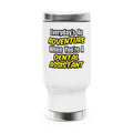 Everyday's An Adventure .. Dental Assistant - Stainless Steel Travel Mug with Handle, 14oz