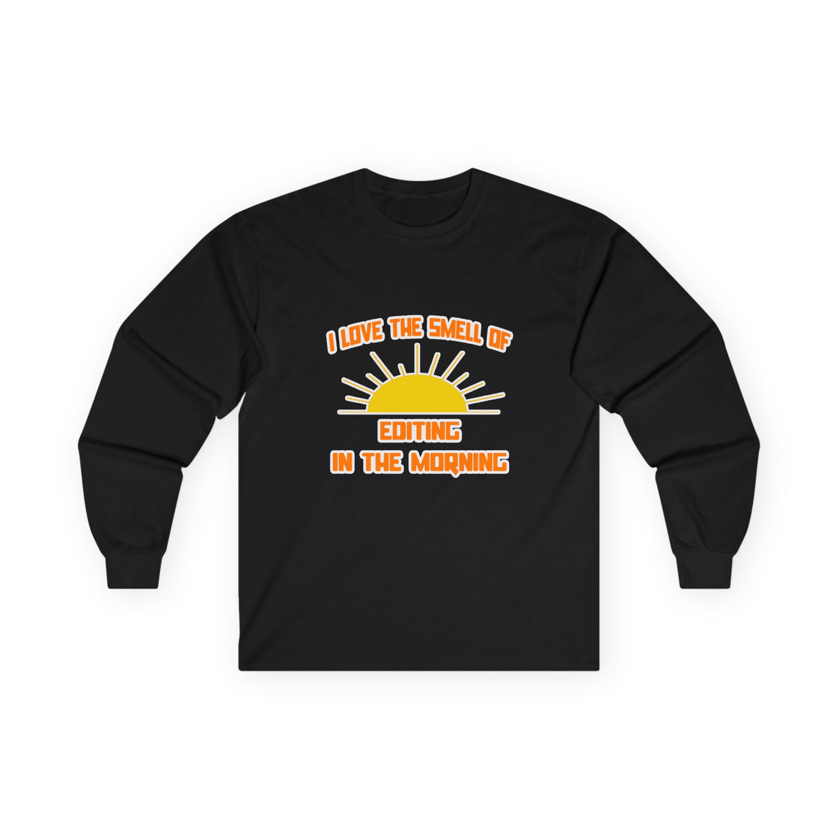 Smell of Editing in the Morning - Unisex Ultra Cotton Long Sleeve Tee