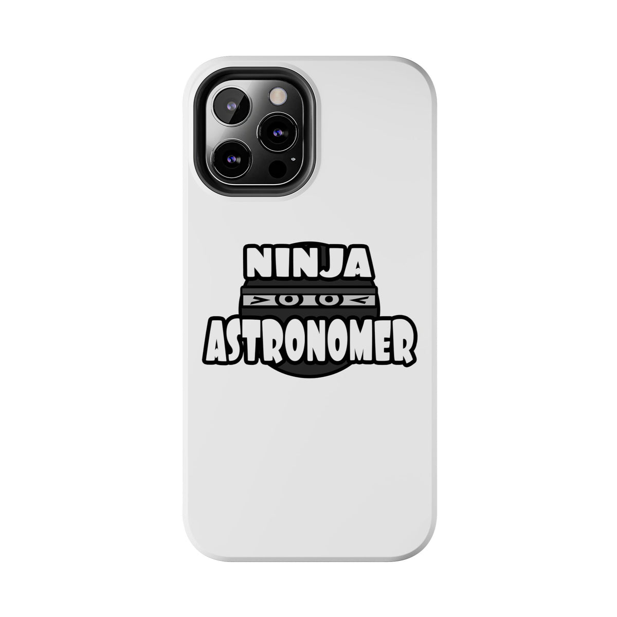 Ninja Astronomer - Tough Phone Cases