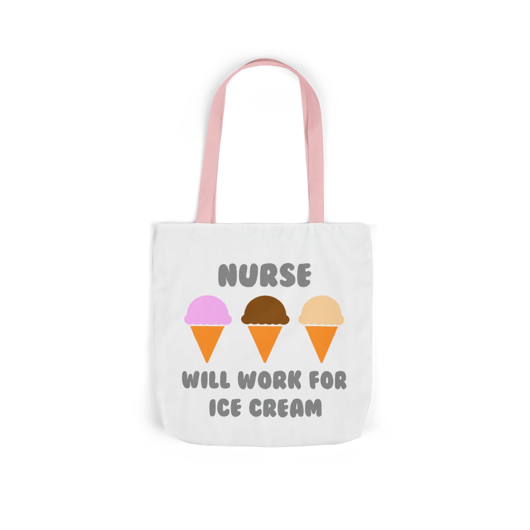 Nurse ... Will Work For Ice Cream - Canvas Tote Bag, 5-Color Straps