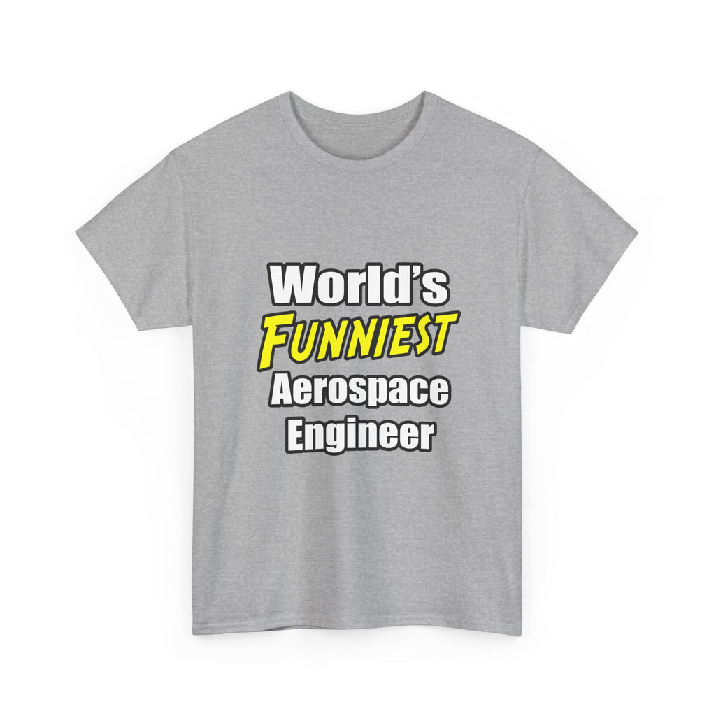 World's Funniest Aerospace Engineer - Unisex Heavy Cotton Tee