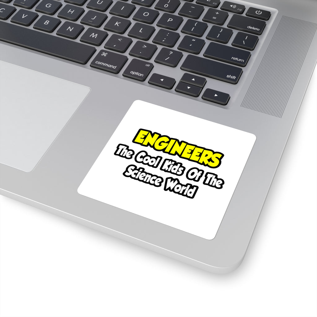 Engineers...Cool Kids of Science World - Square Stickers