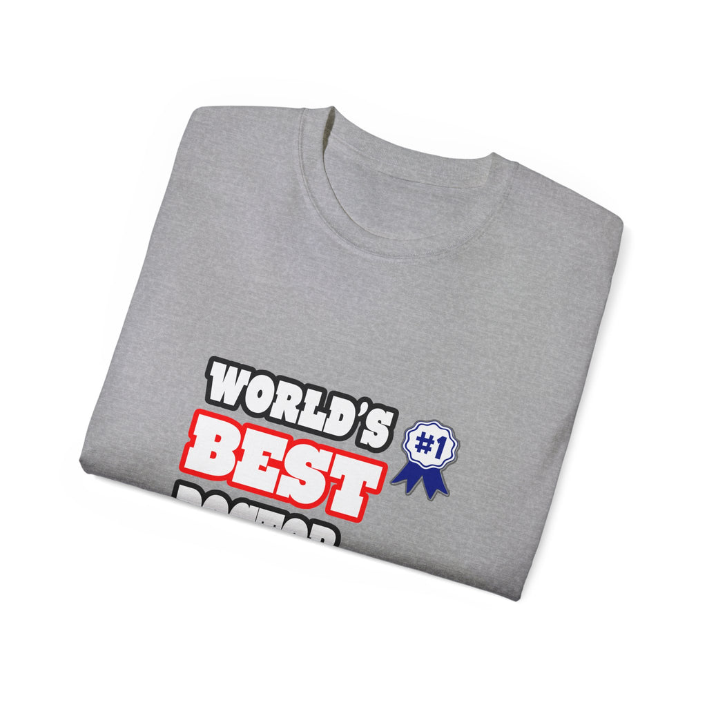 World's Best Doctor - Unisex Ultra Cotton Tee