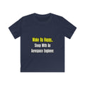 Sleep With An Aerospace Engineer - Kids Softstyle Tee