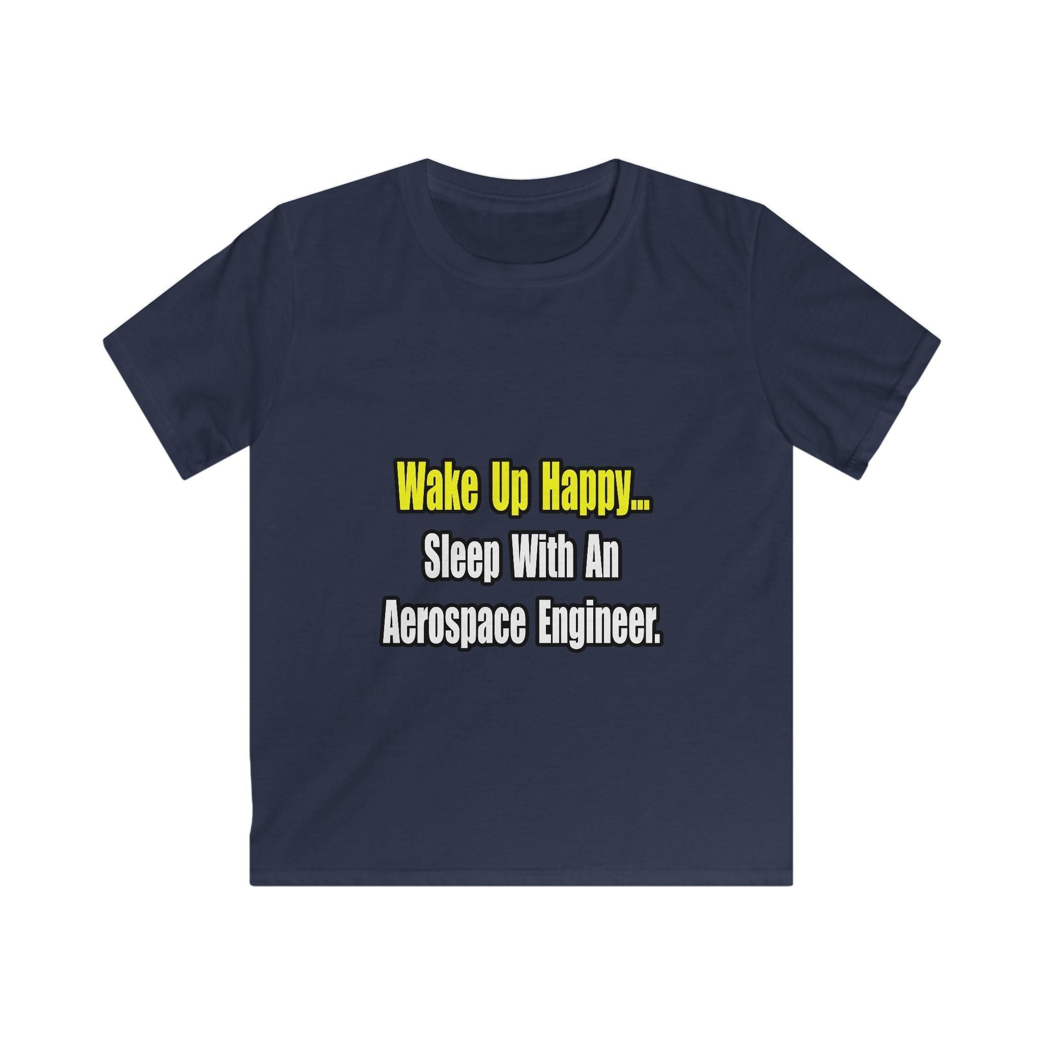Sleep With An Aerospace Engineer - Kids Softstyle Tee