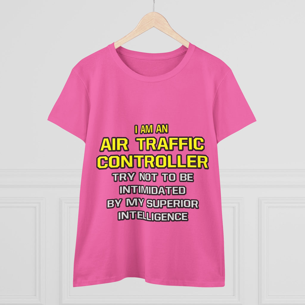 Air Traffic Controller...Superior Intelligence - Women's Midweight Cotton Tee