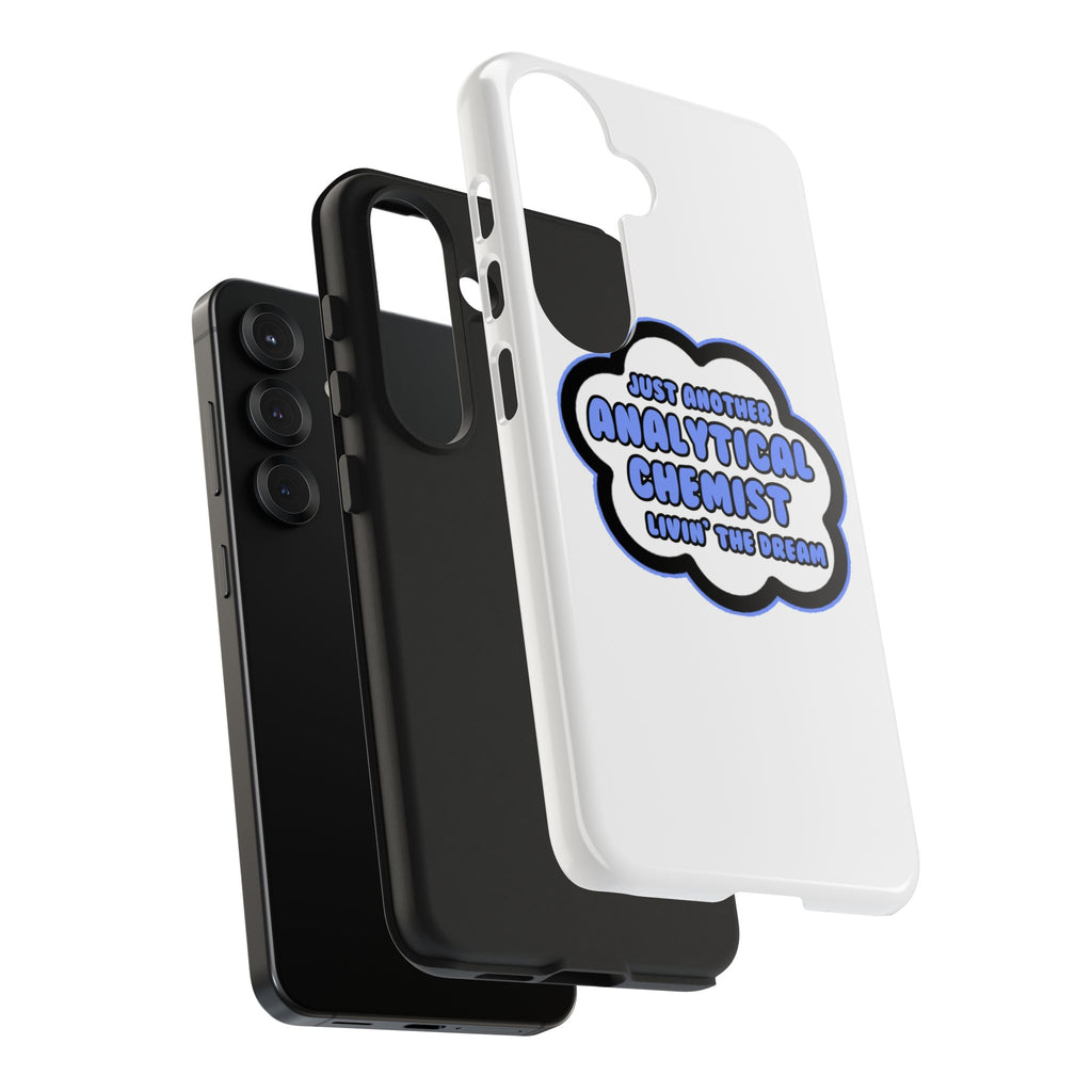 Analytical Chemist .. Livin' The Dream - Tough Phone Cases